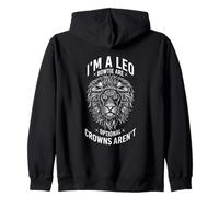 I'M A LEO BOWTIE ARE OPTIONAL CROWNS AREN'T Zip Hoodie