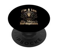 I'M A LEO MY SHINE'S NON-NEGOTIABLE PopSockets Adhesive PopGrip