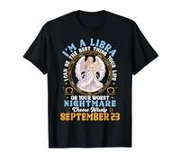 Im A Libra September 23 I Can Be The Best Thing in Your Life T-Shirt