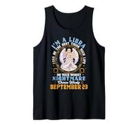 Im A Libra September 23 I Can Be The Best Thing in Your Life Tank Top