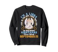 Im A Libra September 25 I Can Be The Best Thing in Your Life Sweatshirt