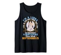 Im A Libra September 25 I Can Be The Best Thing in Your Life Tank Top