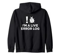 Im A Live Error Log Technical Support Humor Zip Hoodie