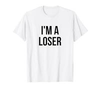 I'm a Loser T-Shirt