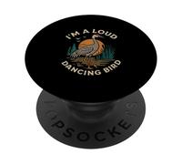 I'm A Loud Dancing Bird Funny Sandhill Cranes Bird Watchers PopSockets Adhesive PopGrip
