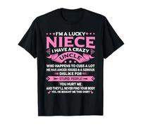 I'm A Lucky Niece I Have a Crazy Uncle Funny Uncle Say Niece T-Shirt