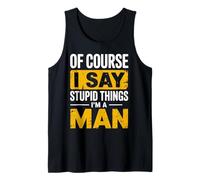 I'm A Man Father Dad Boys Funny Adult Humor Jokes Tank Top