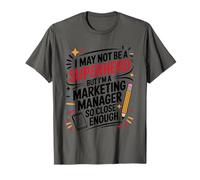 I'm A Marketing Manager So Close Enough, Market Specialist T-Shirt