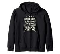 I'm A Math Nerd Arguing With Me Is Statistically Pointless Zip Hoodie