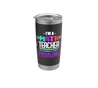I'm a Math Teacher of Course I Have Problems Stainless Steel Insulated Tumbler