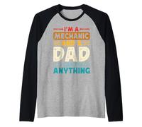 I'm A Mechanic and A Dad I Can Fix Anything Raglan Baseball Tee