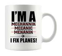 I'm A Mechanic I Fix Planes Mechanic Gifts Aircraft Mechanic Ceramic Mug Novelty Drinkware 11oz White