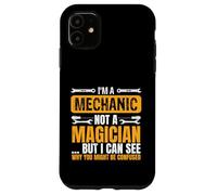 I'm A Mechanic Not A Magician Be Confused Technician Engine Case for iPhone 11