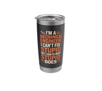 I'm A Mechanical Engineer Can't Fix Stupid Stainless Steel Insulated Tumbler