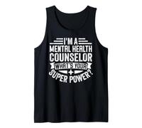 I'm A Mental Health Counselor What's Your Super Power? Tank Top