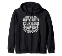 I'm A Mental Health Counselor What's Your Super Power? Zip Hoodie