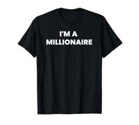 I'm a Millionaire | Wealthy, Ambitious, Strategic by Design T-Shirt