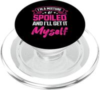 I'm A Mixture Of Spoiled & I'll Get It Myself Shirt Gift PopSockets PopGrip for MagSafe