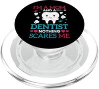 I'm A Mom And A Dentist Nothing Scares Me PopSockets PopGrip for MagSafe