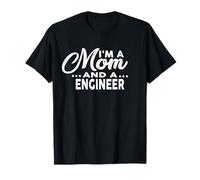 I'm A Mom and A Engineer T-Shirt for Engineers Shirt T-Shirt