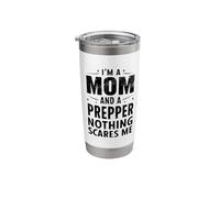 I'm A Mom and A Prepper Nothing Scares Me Stainless Steel Insulated Tumbler