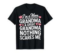 I'm A Mom Grandma A Great Grandma Nothing Scares Me Heart T-Shirt