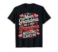 I'm A Mom Grandma A Great Grandma Nothing Scares Me Heart T-Shirt
