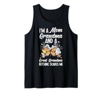 I'm A Mom Grandma and A Great Grandma Nothing Scares Me Tank Top