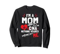 Im a Mom Nurse and a CNA Nothing Scares Me - Nurse's Mother Sweatshirt