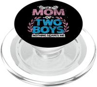 Im A Mom Of Two Boys Nothing Scares Me Proud Mommy Funny Mom PopSockets PopGrip for MagSafe
