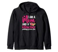 Im A Mom & Teacher Nothing Scares Me Mothers Day Teacher Mom Zip Hoodie