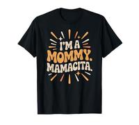 I'm A Mommy Mamacita Radiant Words T-Shirt