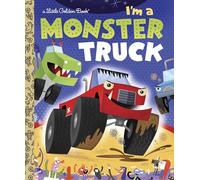 I'm a Monster Truck (Little Golden Book)