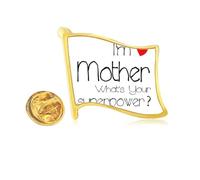 I'm a Mother What's your Superpower Golden Metal Flag Lapel Pin Badge