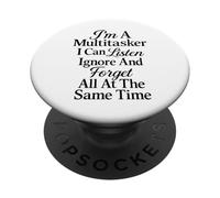 I'm A Multitasker I Can Listen Ignore And Forget PopSockets Adhesive PopGrip