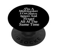 I'm A Multitasker I Can Listen Ignore And Forget PopSockets Adhesive PopGrip