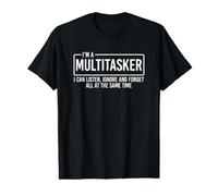 I'm A Multitasker I Can Listen Ignore and Forget Value Graphic T-Shirt