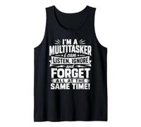 I'm A Multitasker I Can Listen, Ignore Sarcastic Humour Tank Top