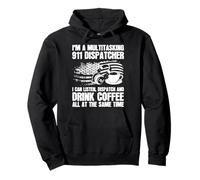 I'm A Multitasking 911 Dispatcher Funny Coffee Lover Pullover Hoodie
