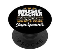 I'm A Music Teacher What's Your Superpower Quote PopSockets Adhesive PopGrip