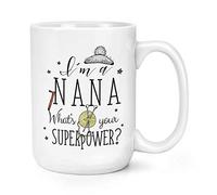 I'm A Nana What's Your Superpower 15oz Large Mug Cup