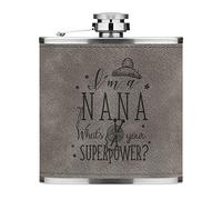 I'm A Nana What's Your Superpower 6oz PU Leather Hip Flask Grey Luxe