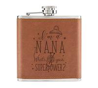 I'm A Nana What's Your Superpower 6oz PU Leather Hip Flask Tan