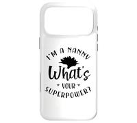 I'm A Nanny What's Your Superpower Babysitting Babysitter Case for iPhone 17 Pro Max