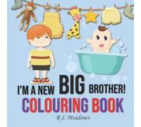 I'm A New BIG Brother! Colouring Book (Life With Little Ones)