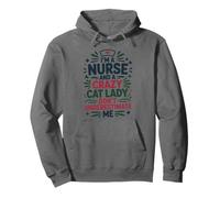 I'm A Nurse and A Crazy Cat Lady, Cat Lover Nursing Pullover Hoodie