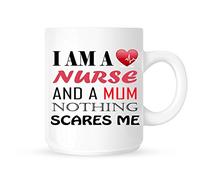 I'm A Nurse And Mum, Nothing Scares Me. - Novelty Profession/Parent Themed Tea/Coffee Mug/Cup - Gift Idea