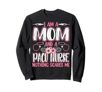 I'm a PACU Nurse and a Mom Nothing Scares Me Mother’s Day Sweatshirt