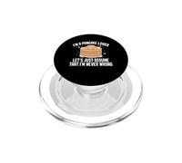 I'm a Pancake Lover Just Assume I'm Never Wrong Funny PopSockets PopGrip for MagSafe