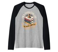 Im A Paralegal I Do The Work Lawyers Take Credit for Raglan Baseball Tee